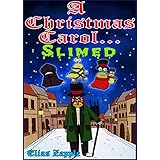 A Christmas Carol... Slimed: American-English Edition