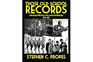 Those Old School Records: 1,000 Selected R&B, Rock 'n' Roll, and Soul 45 RPM Singles, 1946-1987