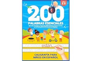 200 Palabras Esenciales - Caligrafía para Niños en Español: Para Aprender, Practicar y Trazar las palabras más usadas en la formación de oraciones en ... para niños en español) (Spanish Edition)