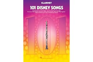 101 Disney Songs for Clarinet | Easy to Intermediate Clarinet Sheet Music Book for Kids and Adults |Disney Movie Soundtracks and Classics for Solo | Fun Songbook for Practice Performance and Learning