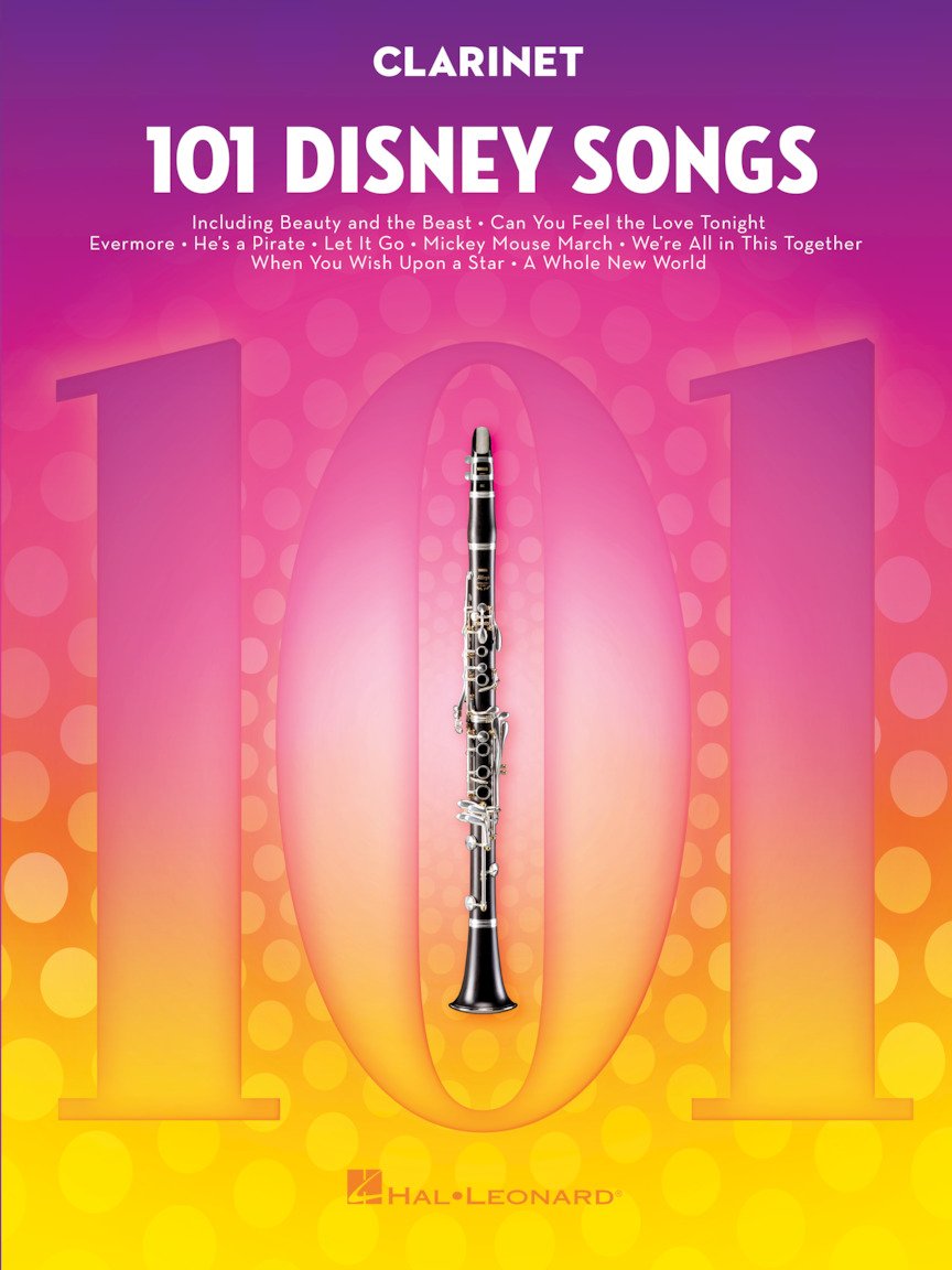 101 Disney Songs for Clarinet | Clarinet Solo Sheet Music Book | Instrumental Songbook from Classic & Modern Disney Films | Beginner to Advanced Clarinet Music Book for All Ages