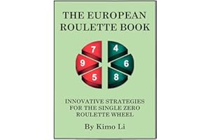 The European Roulette Book: Innovative Strategies for the Single Zero Roulette Wheel
