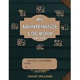 RV Maintenance Log Book: Checklist and Repair Journal - Large Print - 8.5x11 in - Paperback (RV Life 101)