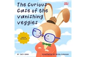 The Curious Case of the Vanishing Veggies (A Detective Rabbit Story)