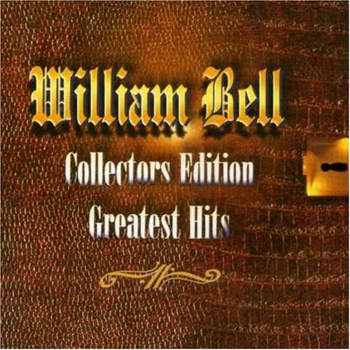 William Bell - G.h.: Collectors Edition - Zortam Music