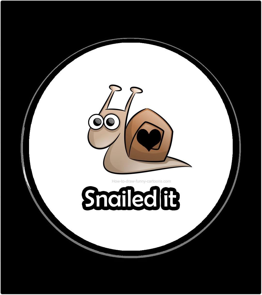 Snailed it Pinback Badge 1.25" for Jackets, Backpacks, etc.