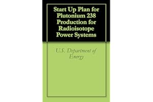 Start Up Plan for Plutonium 238 Production for Radioisotope Power Systems