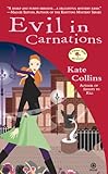 Front cover for the book Evil in Carnations by Kate Collins