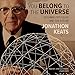 You Belong to the Universe: Buckminster Fuller and the Future by