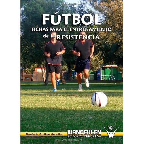 Fútbol: Fichas Para El Entrenamiento De La Resistencia