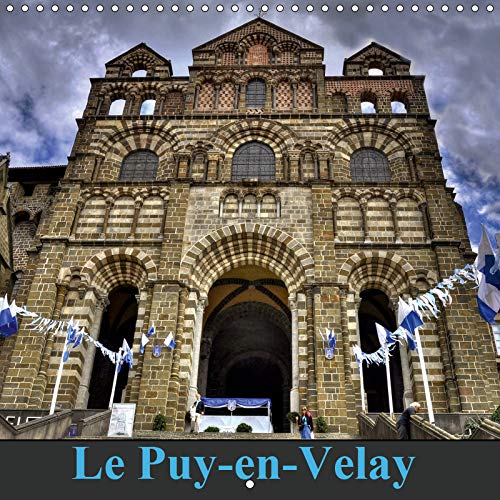 Le Puy-en-Velay 2019: Le Puy-en-Velay melange de patrimoine architectural et de tradititions (Calven by