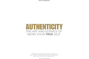 AUTHENTICITY: The Art & Science of Being Your True Self