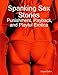 Spanking Sex Stories: Punishment, Payback, and Playful Erotica