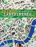 Grands labyrinthes : Tome 2 : Villes du monde by 
