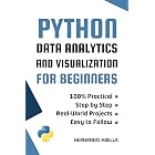 Python Data Analytics and Visualization for Beginners: A Hands-On Guide to Exploring and Visualizing Data with Pandas and Matplotlib (Python MEGA bundle Book 9)
