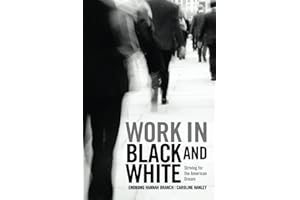 Work in Black and White: Striving for the American Dream