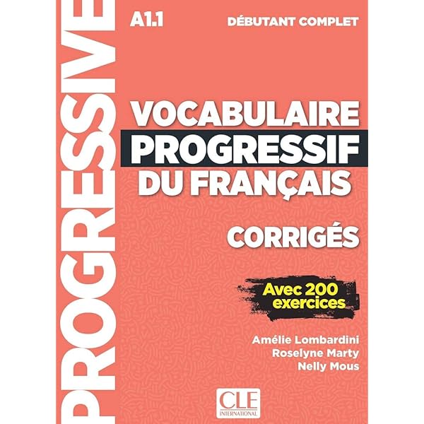 Communication progressive du francais A 1.1 Corriges debutant