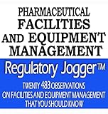 Pharmaceutical Facilities And Equipment Management (483 Summaries.com)