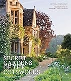 Secret Gardens of the Cotswolds by Victoria Summerley, Hugo Rittson Thomas