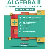 ALGEBRA II ESSENTIAL PRACTICE WORKBOOK: HIGH SCHOOL