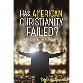 Has American Christianity Failed?