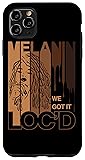iPhone 11 Pro Max Melanin Drippin We Got It Loc'd