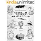 The Manual of Free Energy Devices and Systems