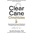 CLEAR CANE CHRONICLES: Shaping the Future of Healthcare Through Person-Centered Care