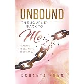Unbound: The Journey Back to Me