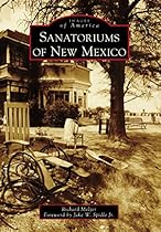 SANATORIUMS of New Mexico (Images of America)