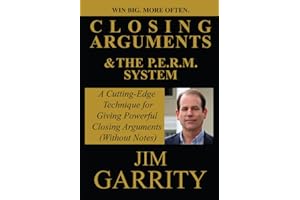 Closing Arguments & The P.E.R.M. Technique: Win Big, More Often