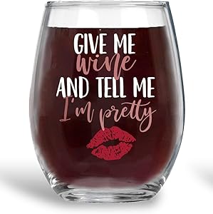 Give Me Wine and Tell Me I'm Pretty Wine - 15oz Stemless Wine Glass Unique Gift Idea for Her, Woman, Mom, Wife, Girlfriend, Sister, Best Friend, BFF - Perfect Birthday Gifts for Women - By AW Fashion
