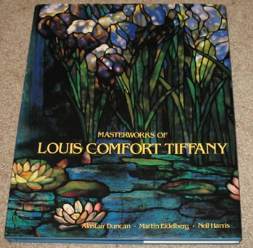 The Lamps of Louis Comfort Tiffany: Martin Eidelberg, Alice Cooney