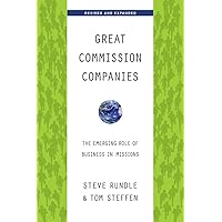 Great Commission Companies: The Emerging Role of Business in Missions