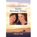 Finding Karen Black: Roots Become Wings