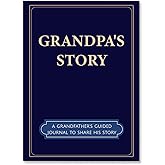 Grandpa's Story, Grandpa I Want to Know Your Life Story, A Grandfather's Guided Journal Keepsake Book for Grandpa to Fill out about His Life Journey, Grandparent Memory legacy Book, Sentimental Birthday, Father's Day Christmas Gifts for Grandpa