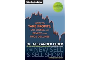 The New Sell and Sell Short: How To Take Profits, Cut Losses, and Benefit From Price Declines