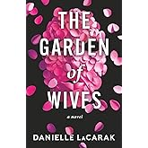 The Garden of Wives: A Novel