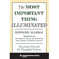 The Most Important Thing Illuminated: Uncommon Sense for the Thoughtful Investor (Columbia Business School Publishing)