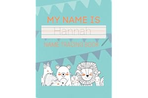 Hannah Name Tracing Book: 50 Pages of custom name tracing. Learn to write your name with this personalized name tracing book 