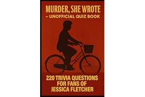 Murder, She Wrote - Unofficial Quiz Book: 220 Trivia Questions For Fans Of Jessica Fletcher