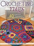 Crocheting Rugs: 40 Traditional, Contemporary, Innovative Designs by Nola A. Heidbreder, Linda Pietz