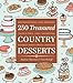 250 Treasured Country Desserts: Mouthwatering, Time-honored, Tried & True, Soul-satisfying, Handed-d by Andrea Chesman, Fran Raboff