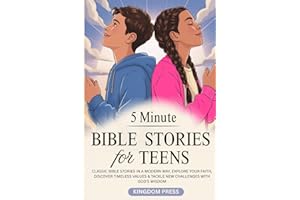 5 Minute Modern Day Bible Stories For Teens: Classic Bible Stories in a Modern Way, Explore Your Faith, Discover Timeless Values & Tackle New Challenges With God's Wisdom