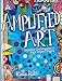 Amplified Art: Dynamic Techniques for High-Impact Pages