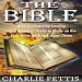 The Bible: 20 Life-Changing Lessons Every Christian Needs to Study on the Holy Book and Jesus Christ