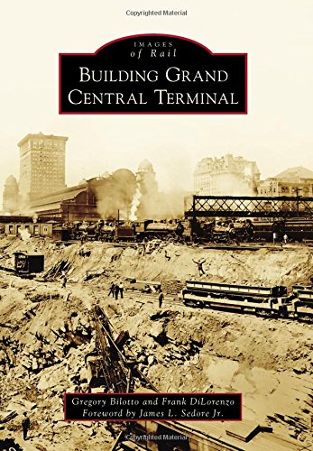 Download Building Grand Central Terminal (Images of Rail) Download Building Grand Central Terminal (Images of Rail)