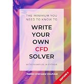 The minimum you need to know to write your own CFD solver - 2nd edition