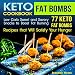 Keto Fat Bombs Cookbook: Low Carb Sweet and Savory Snacks to Boost Fat Burning: 77 Keto Fat Bombs Re by 
