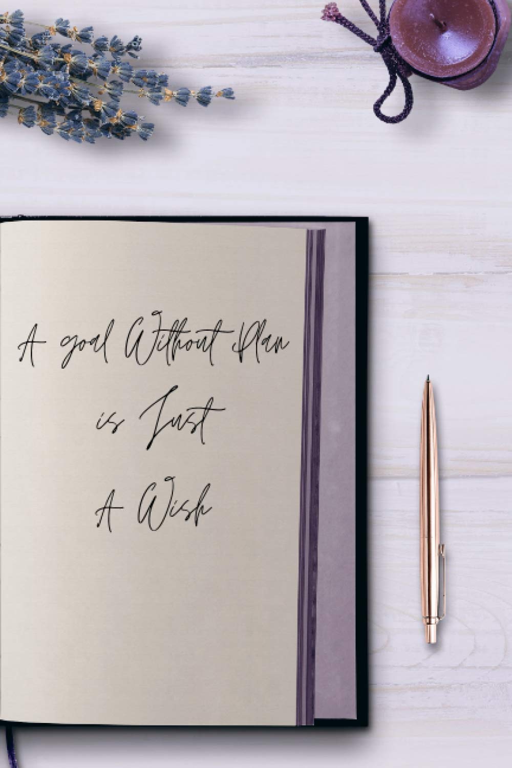 A goal without a plan is just a wish: Plannification & motivation Notebook, Lined jounal notebook, 6*9 inches, 120 pages